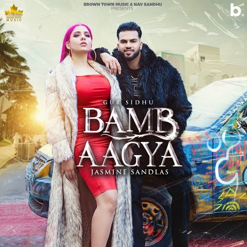 Bamb Agya - Kaptaan, Gur Sidhu, Jasmine Sandlas
