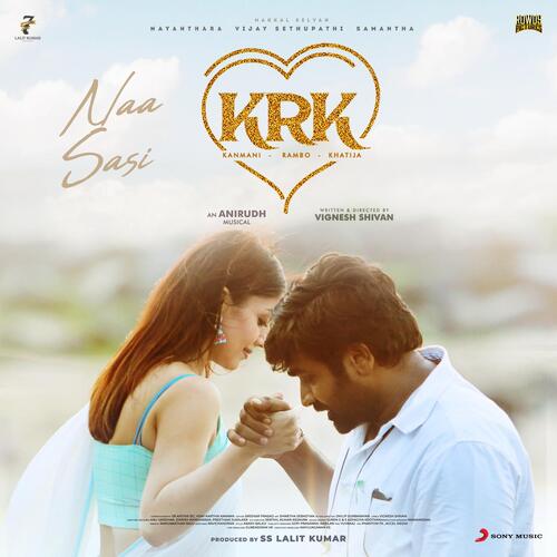 Naa Sasi (From Kanmani Rambo Khatija) - Anirudh Ravichander, Ravi G, Manju Sri