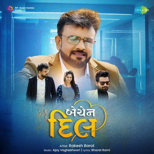 Bechen Dil - Rakesh Barot