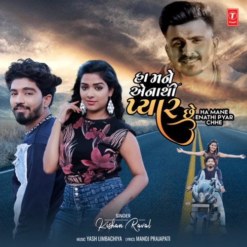 Ha Mane Enathi Pyar Chhe - Kishan Raval, Yash Limbachiya