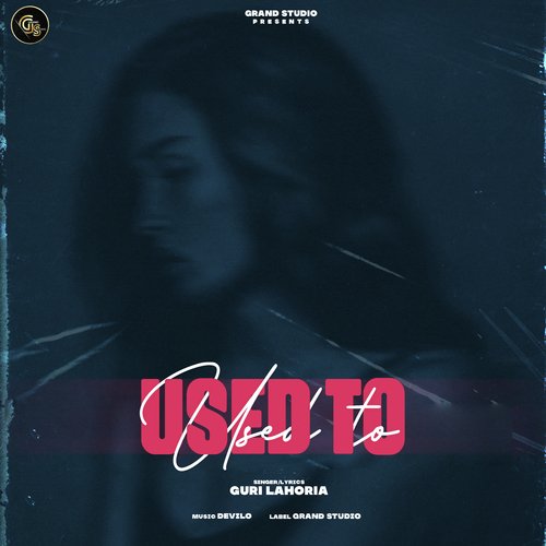 Used To - Guri Lahoria,Devilo