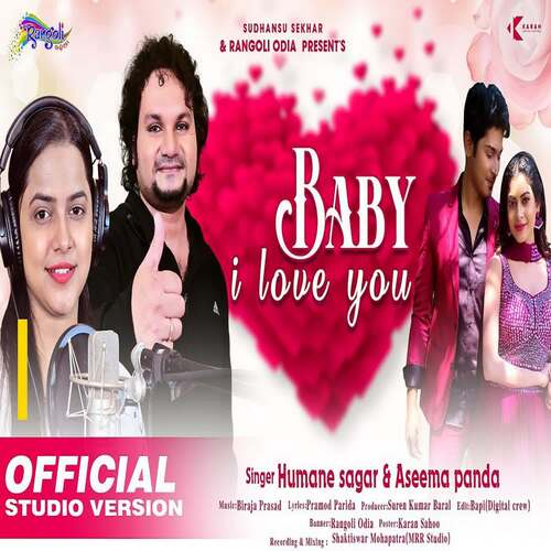 Baby I Love You - Biraja Prasad, Humane Sagar, Aseema Panda