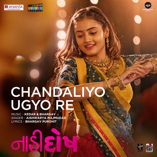 Chandaliyo Ugyo Re (From Naadi Dosh) - Kedar, Bhargav, Aishwarya Majmudar