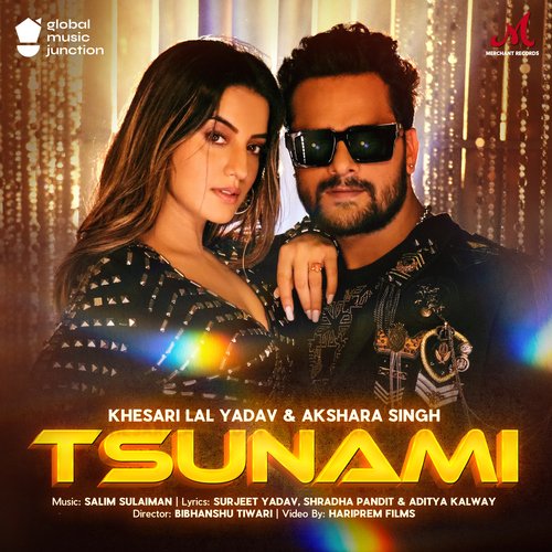 Tsunami - Salim-Sulaiman, Khesari Lal Yadav, Akshara Singh