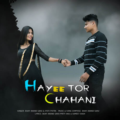 Hayee Tor Chahani - Bijay Anand Sahu, Jyoti Patra