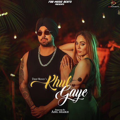 Khul Gaye - Deep Money
