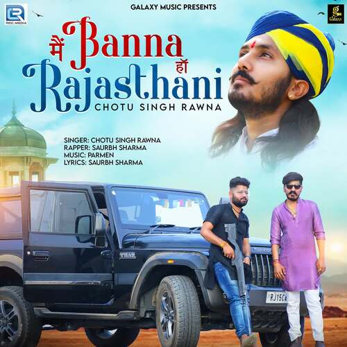Main Banna Han Rajasthani - Parmen, Chotu Singh Rawna, Saurbh Sharma