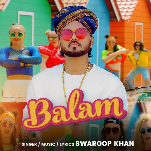 BALAM - Swaroop Khan