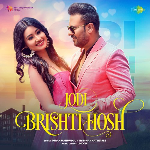Jodi Brishti Hosh - Imran Mahmudul,Trissha Chatterjee
