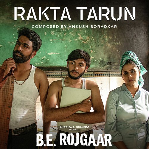 Rakta Tarun (B. E. Rojgaar Originals) - Kailash Waghmare, Ankush Boradkar