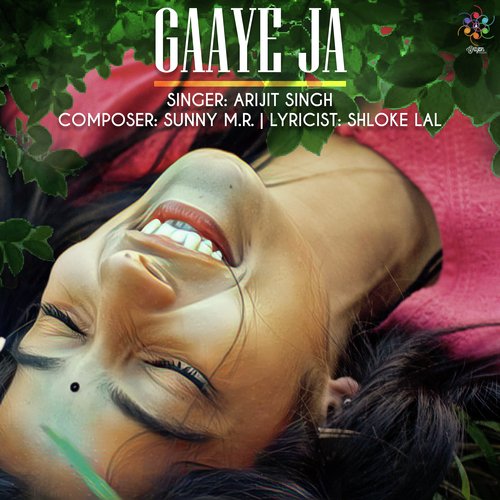 Gaaye Ja - Arijit Singh, Sunny M.R.