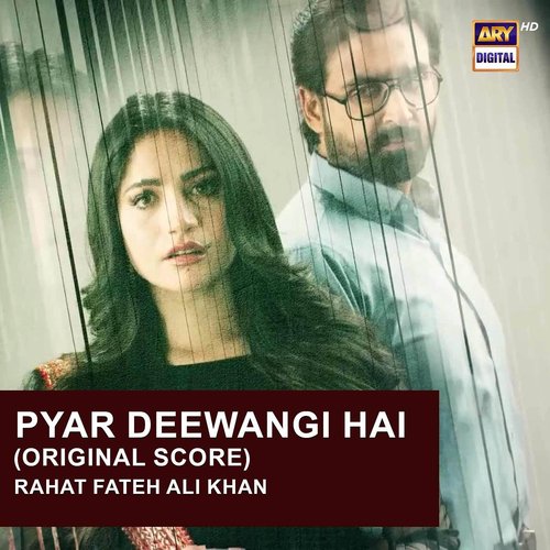 Pyar Deewangi Hai (Original Score) - Rahat Fateh Ali Khan