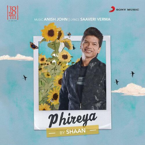 Phireya - Shaan, Saaveri Verma, Anish John