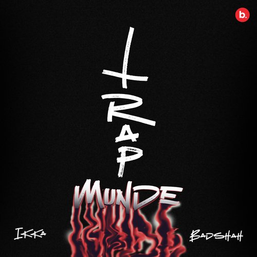 Trap Munde - Ikka, Badshah