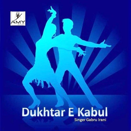 Dukhtar E Kabul - Gabru Irani