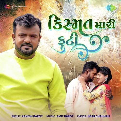 Kismat Mari Futi - Rakesh Barot