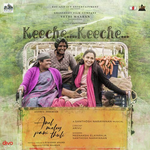Keeche Keeche (From Anel Meley Pani Thuli) - Santhosh Narayanan, Meenakshi Elayaraja