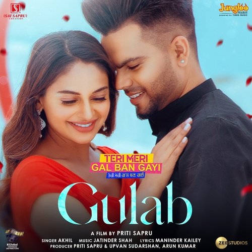 Gulab (From Teri Meri Gal Ban Gayi) - Akhil, Jatinder Shah