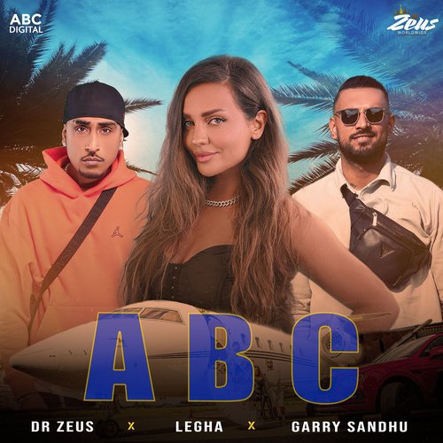 ABC - Dr Zeus, Legha, Garry Sandhu
