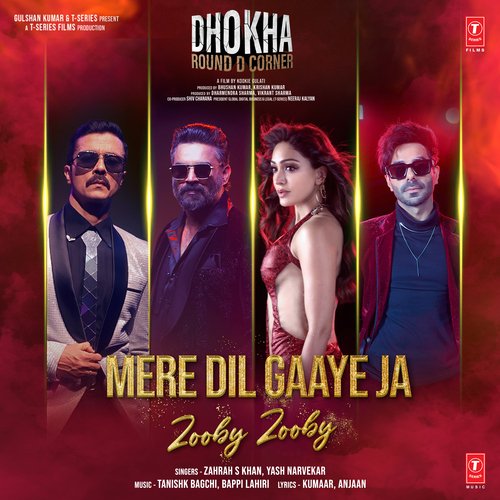 Mere Dil Gaaye Ja (Zooby Zooby) From Dhokha Round D Corner - Tanishk Bagchi, Zahrah S Khan, Yash Narvekar, Bappi Lahiri