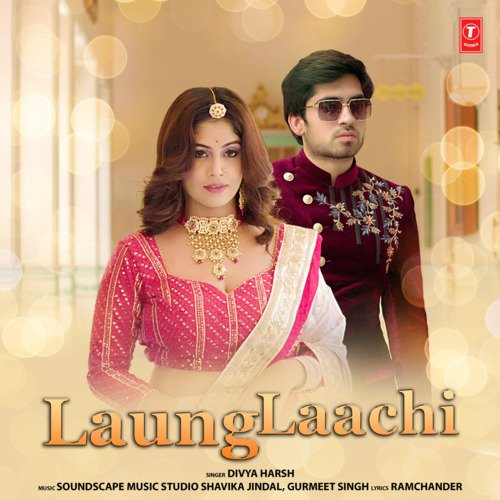 Laung Laachi (Rajasthani) - Divya Harsh, Soundscape Music Studio Shavika Jindal, Gurmeet Singh