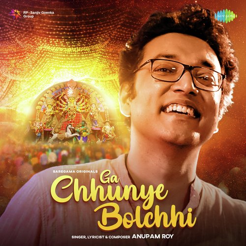 Ga Chhunye Bolchhi - Anupam Roy