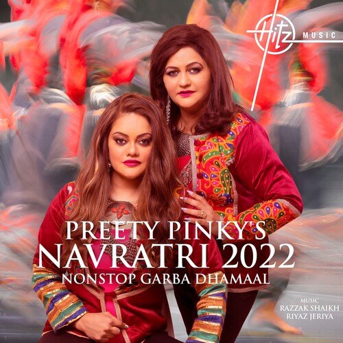 Preety Pinkys Navratri 2022 Non Stop Garba Dhamaal - Preeti & Pinky