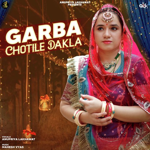 Garba Chotile Dakla - Anupriya lakhawat