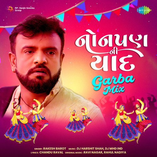 Nonpan Ni Yaad   Garba Mix - DJ Harshit Shah, Rakesh Barot