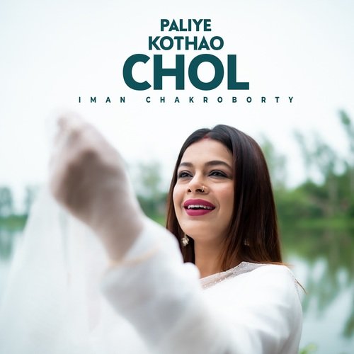 Paliye Kothao Chol - Iman Chakraborty