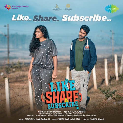 Like Share Subscribe - Praveen Lakkaraju, Sweekar Agasthi