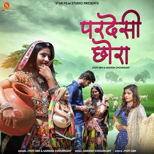 Pardesi Chora - Jyoti Sen, Mukesh Choudhary