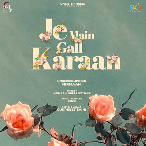 Je Main Gall Karaan - Nirmaan, Gurpreet Saini