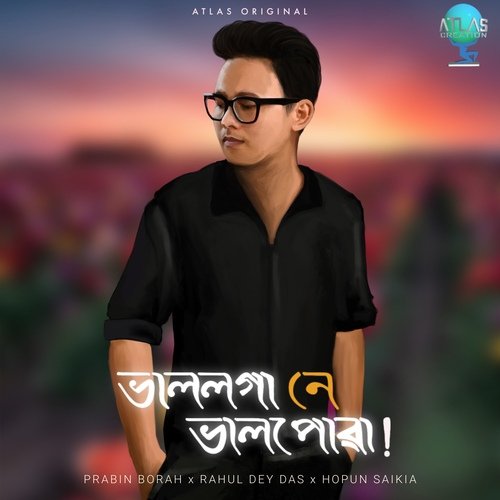Bhal Loga Ne Bhal Puwa - Rahul Dey Das, Prabin Borah, Hopun Saikia
