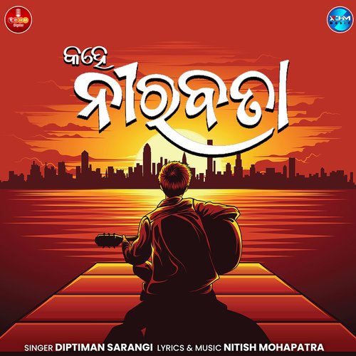 Kahe Nirabata - Nitish Mohapatra, Diptiman Sarangi