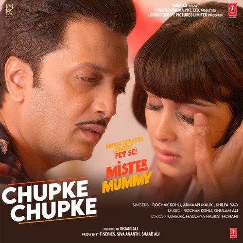 Chupke Chupke (From Mister Mummy) - Rochak Kohli, Armaan Malik, Shilpa Rao, Ghulam Ali
