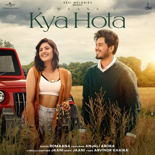 Kya Hota - Romaana, Jaani