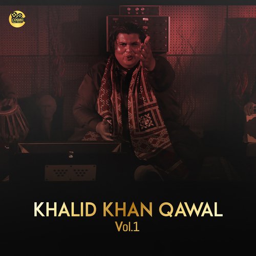 Kali Kali Zulfon Ke Phande Na Dalo - Khalid Khan Qawal, COSMO SOCIAL