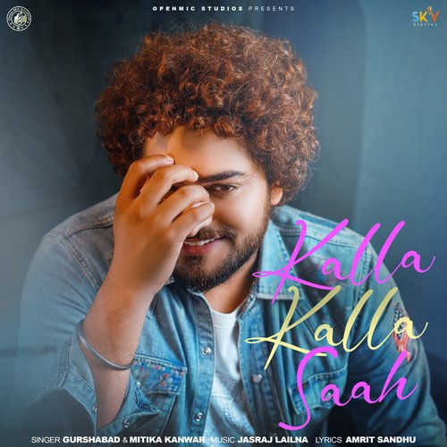 Kalla Kalla Saah - Gurshabad, Mitika Kanwar