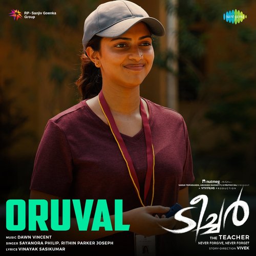 Oruval - Dawn Vincent, Sayanora Philip, Rithin Parker Joseph