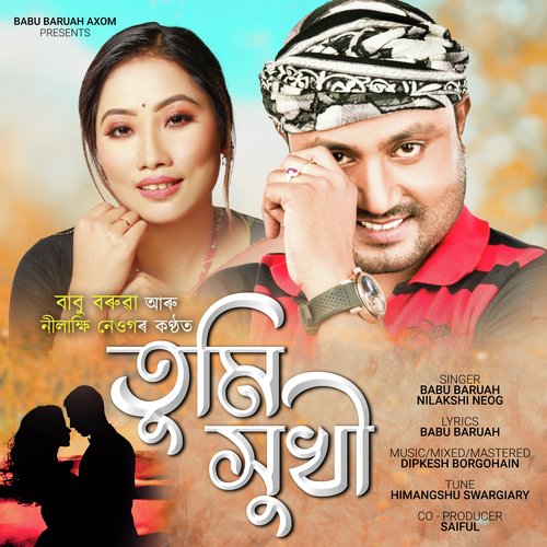 Tumi Xukhi - Babu Baruah