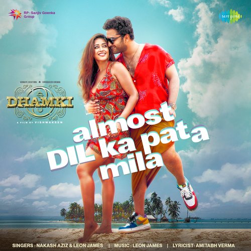 Almost Dil Ka Pata Mila - Nakash Aziz, Leon James