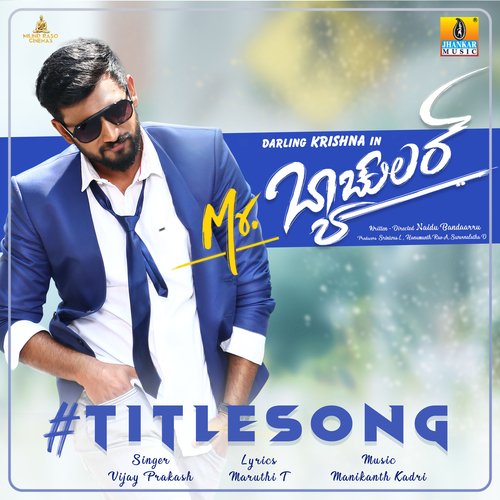 Mr. Bachelor (From Mr. Bachelor) - Kadri Manikanth, Vijay Prakash, Maruthi T