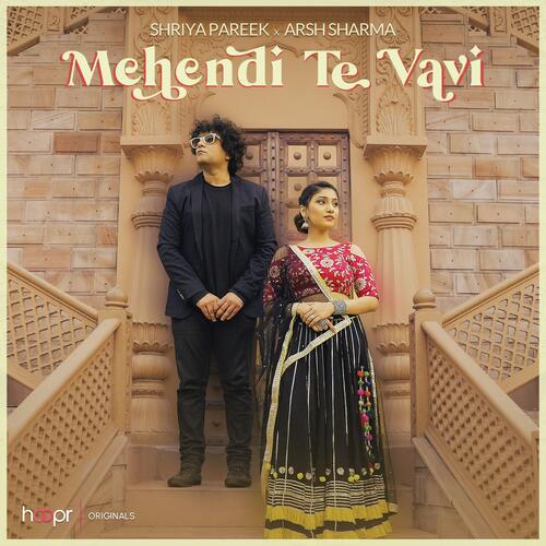 Mehendi Te Vavi - Shriya Pareek, Arsh Sharma