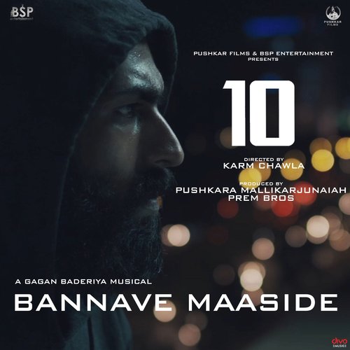 Bannave Maaside (From 10) - Gagan Baderiya, Sanjith Hegde