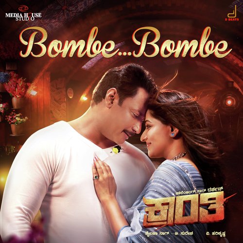 Bombe Bombe (From Kranti) - V. Harikrishna, Yogaraj Bhat, Sonu Nigam