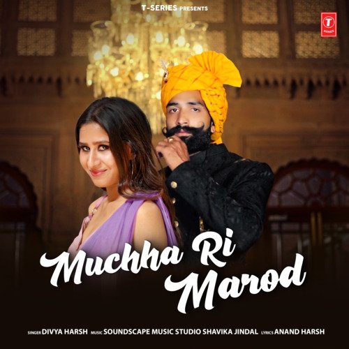 Muchha Ri Marod - Divya Harsh, Soundscape Music Studio Shavika Jindal