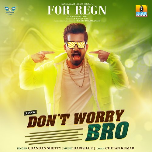 For Registration - Dont Worry Bro (From For Regn) - Harisha R, Chandan Shetty, Chethan Kumar