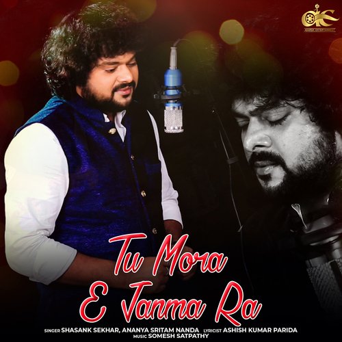 Tu Mora E Janma Ra - Somesh Satpathy, Shasank Sekhar, Ananya Nanda