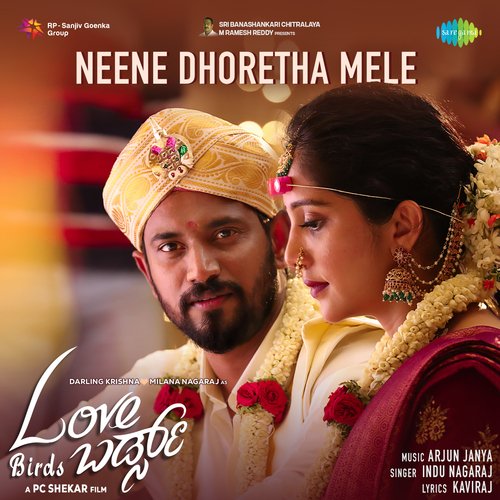 Neene Dhoretha Mele - Arjun Janya, Indu Nagaraj